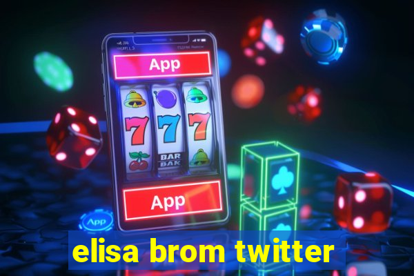 elisa brom twitter